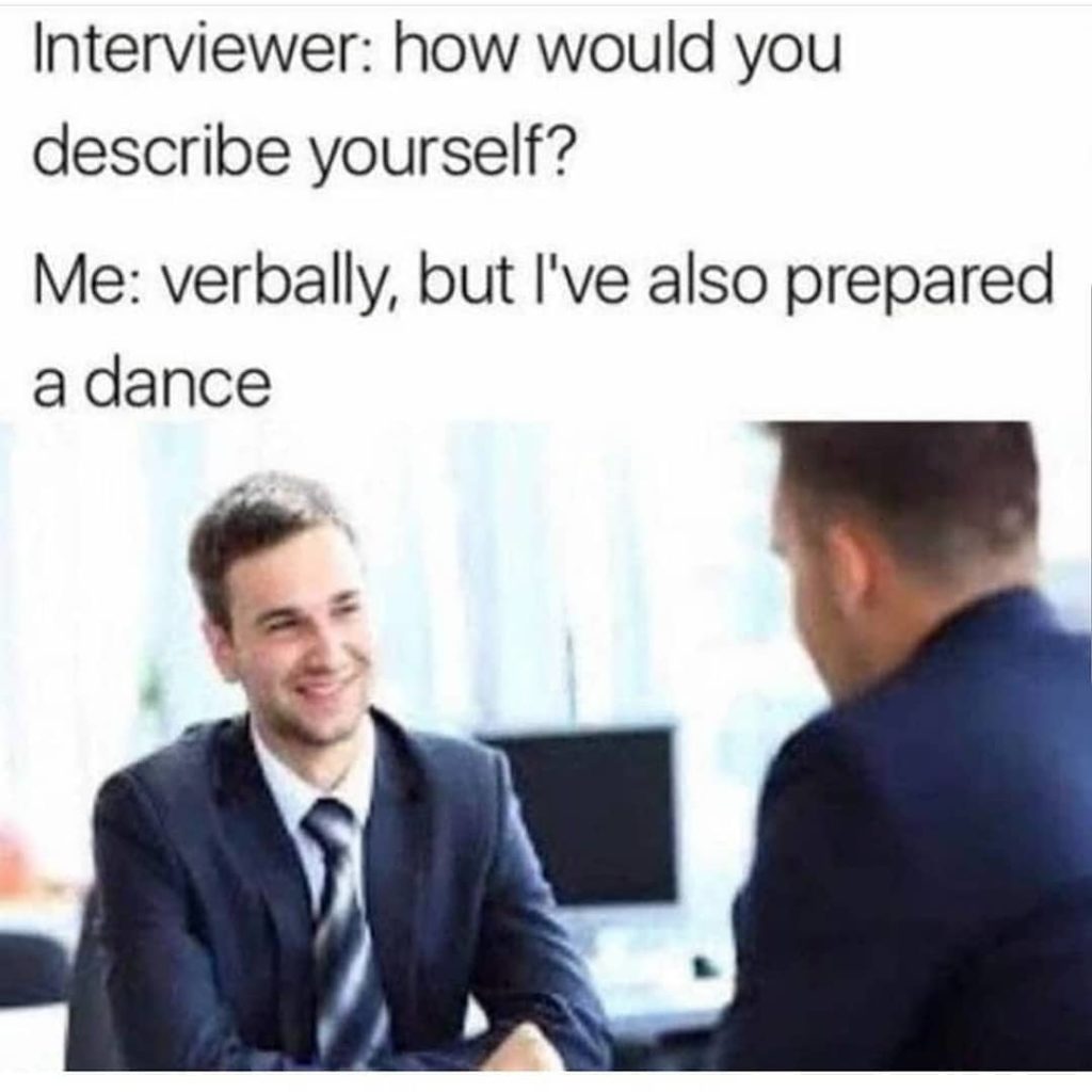 meme - job interview questions, verbally, also a dance