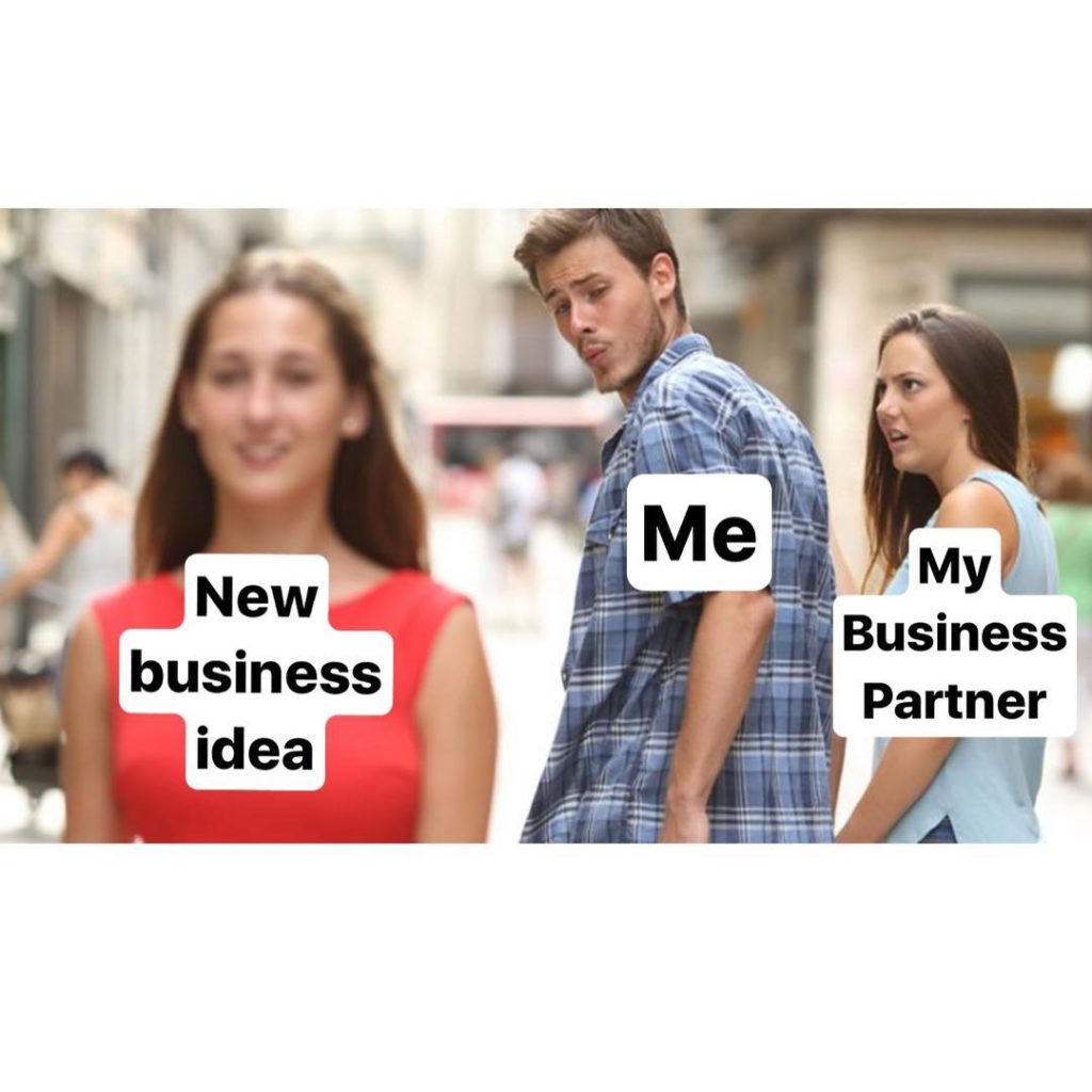 business meme about not focusing and your business partner gets angry