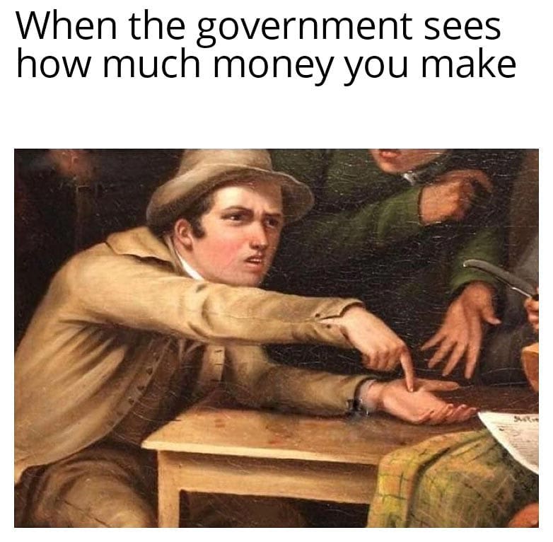 government steals taxes meme