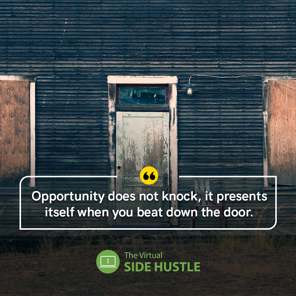 inspiring quote about opportunity and hustling
